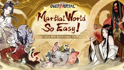 Overmortal Resmi Rilis Sekarang! Pemain Dapat Menikmati Kemudahan di Dunia Martial